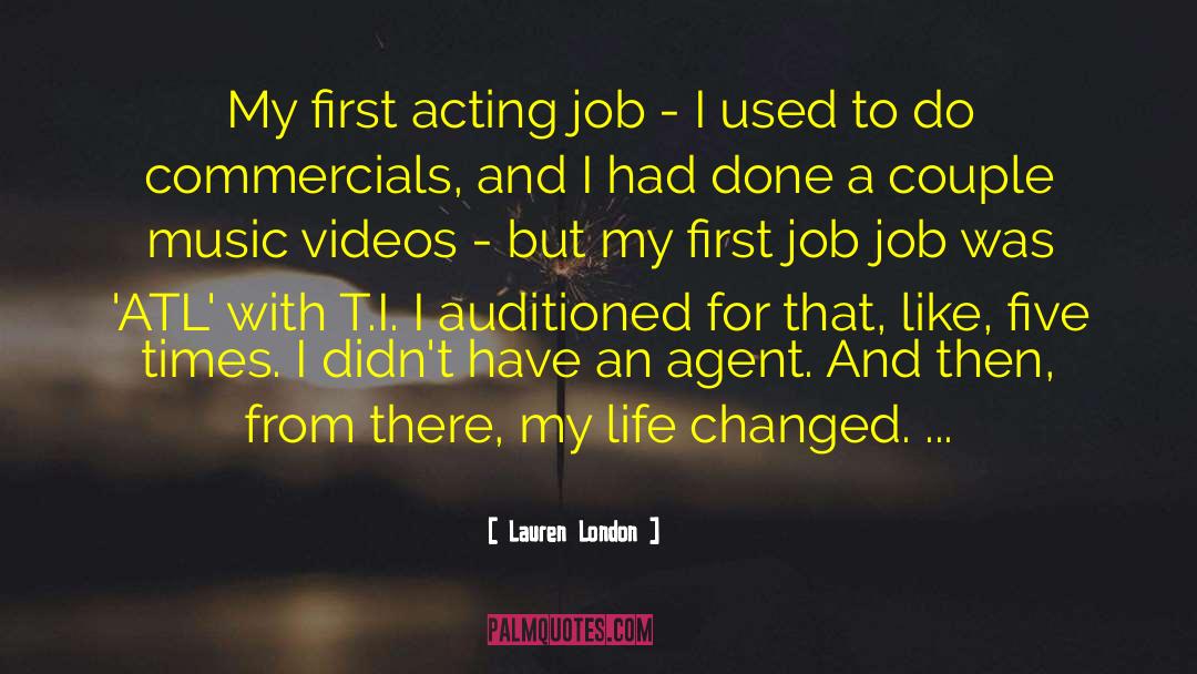 Lauren London Quotes: My first acting job -