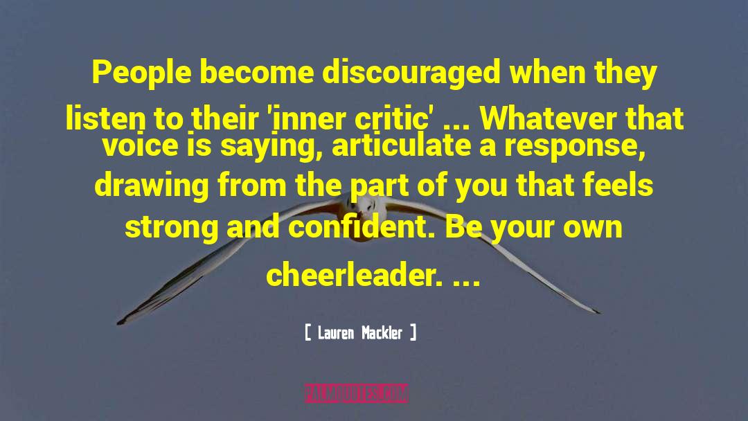 Lauren Mackler Quotes: People become discouraged when they