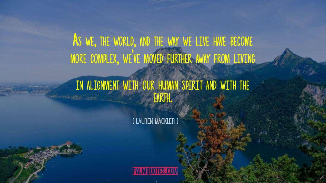 Lauren Mackler Quotes: As we, the world, and