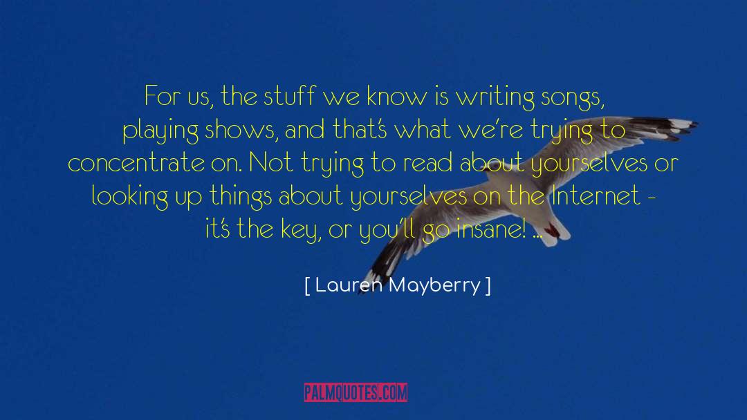 Lauren Mayberry Quotes: For us, the stuff we