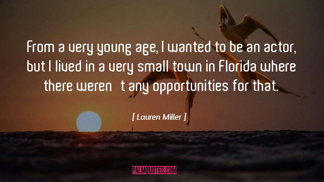 Lauren Miller Quotes: From a very young age,