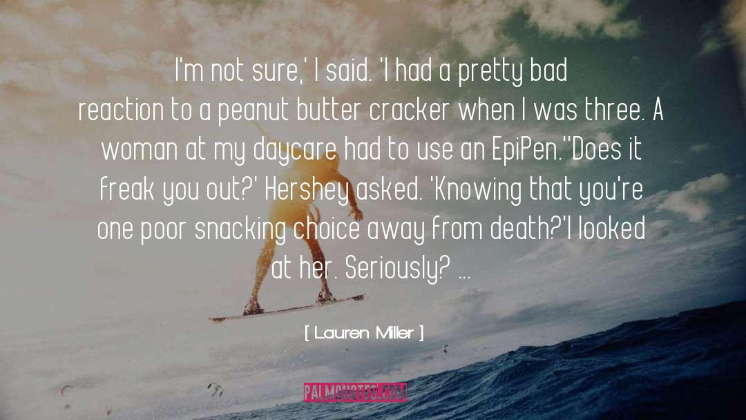 Lauren Miller Quotes: I'm not sure,' I said.