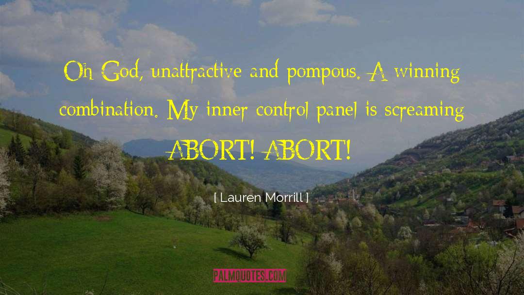 Lauren Morrill Quotes: Oh God, unattractive and pompous.