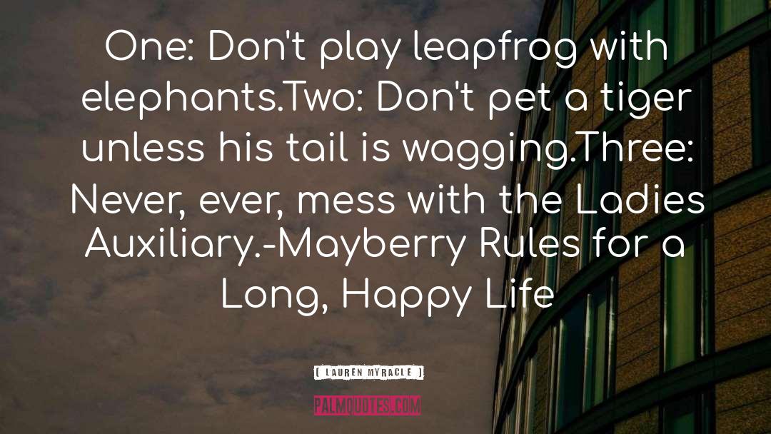 Lauren Myracle Quotes: One: Don't play leapfrog with