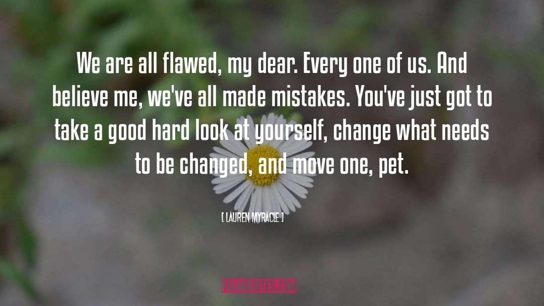 Lauren Myracle Quotes: We are all flawed, my