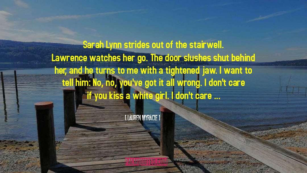 Lauren Myracle Quotes: Sarah Lynn strides out of