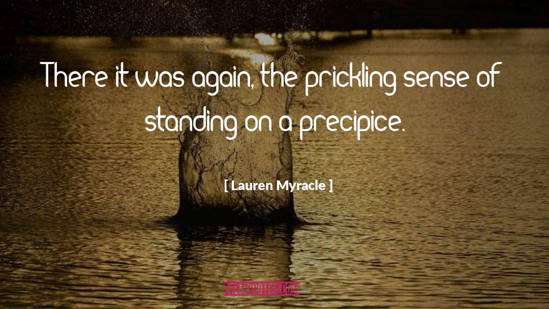 Lauren Myracle Quotes: There it was again, the