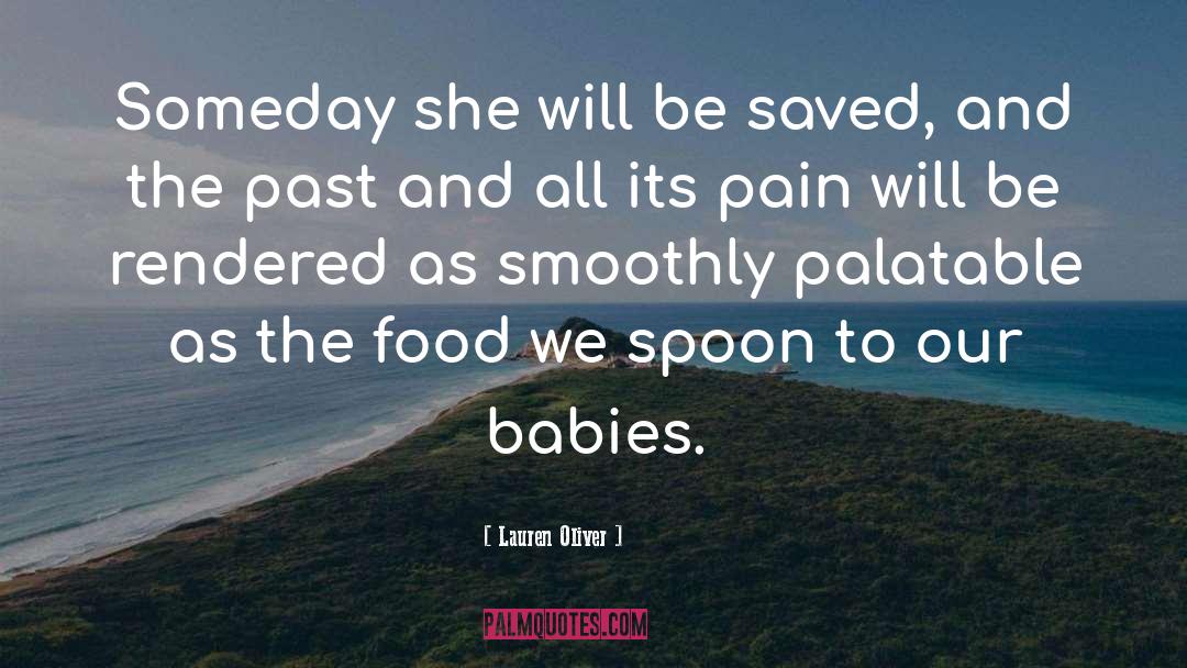 Lauren Oliver Quotes: Someday she will be saved,