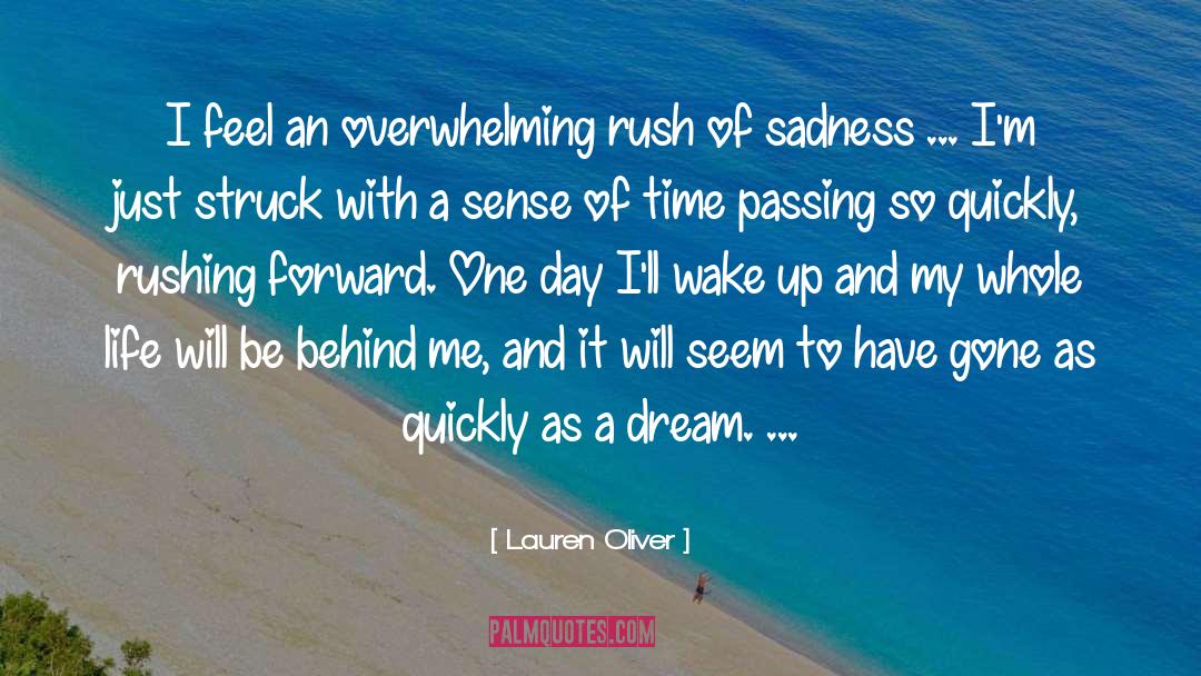 Lauren Oliver Quotes: I feel an overwhelming rush