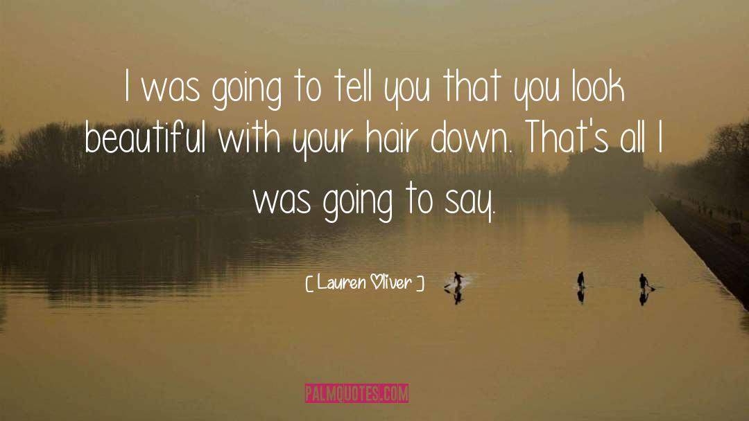 Lauren Oliver Quotes: I was going to tell