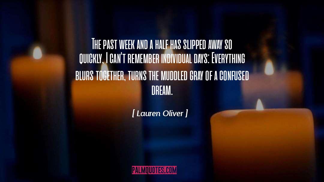 Lauren Oliver Quotes: The past week and a