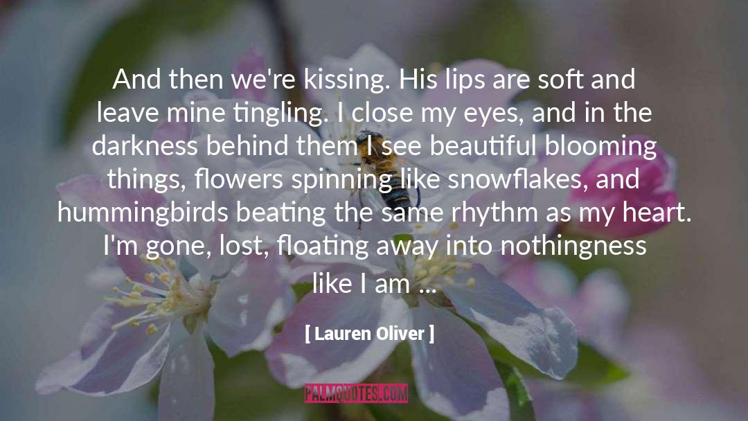 Lauren Oliver Quotes: And then we're kissing. His