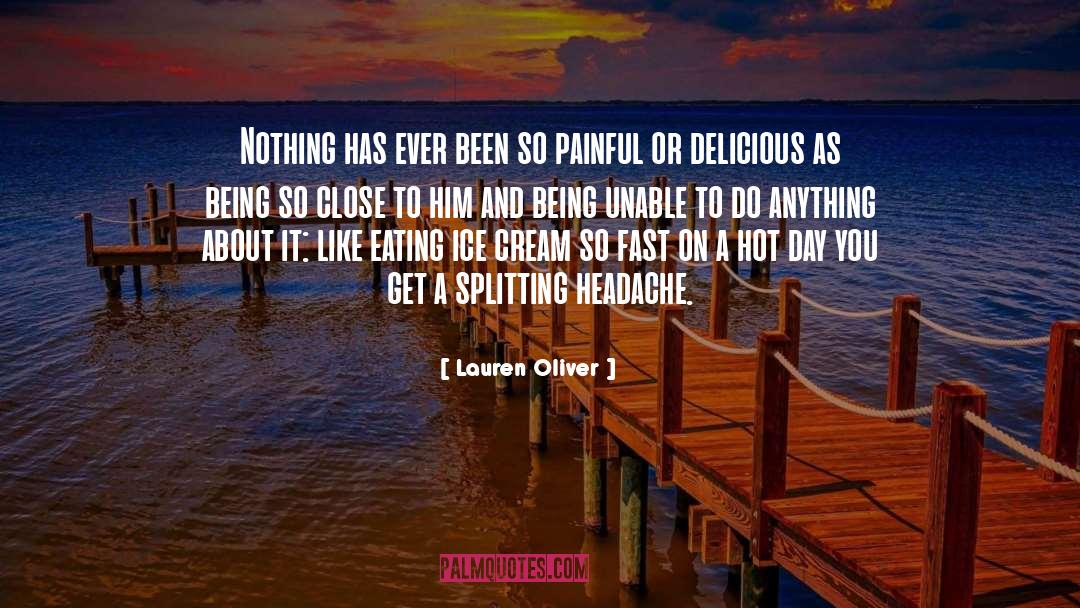 Lauren Oliver Quotes: Nothing has ever been so