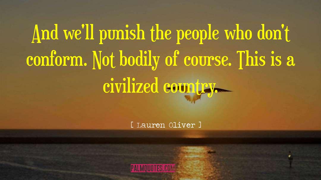 Lauren Oliver Quotes: And we'll punish the people