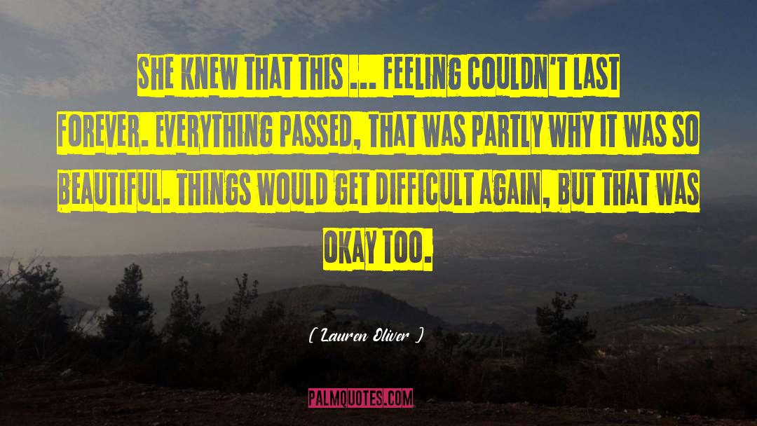 Lauren Oliver Quotes: She knew that this ...