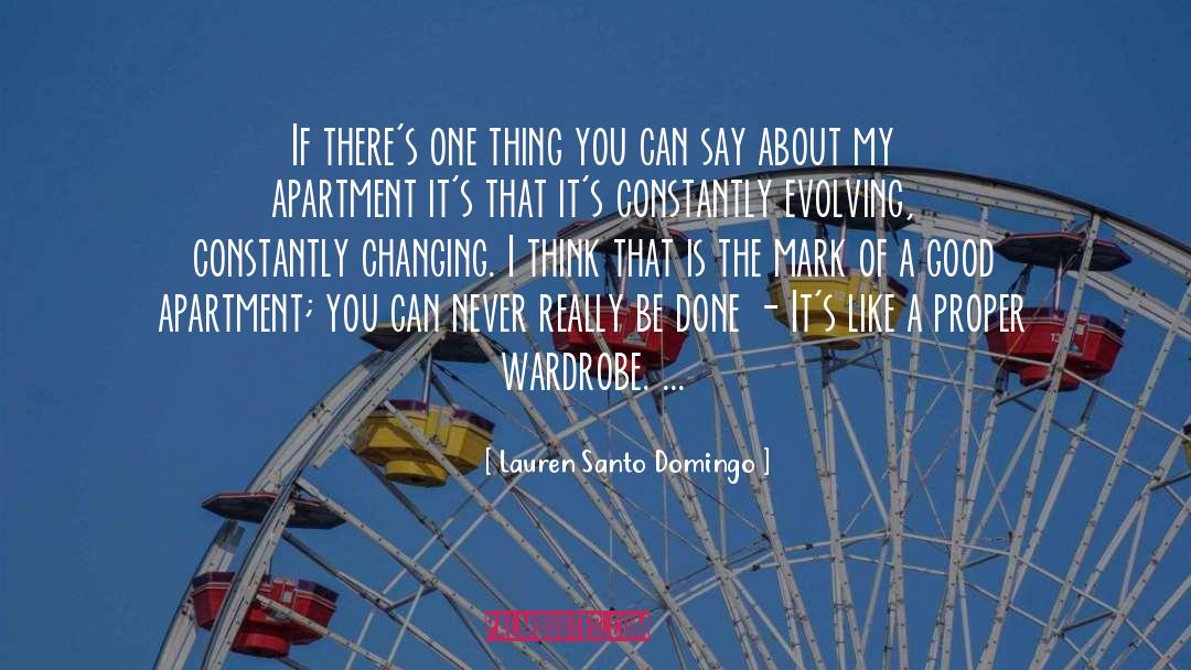 Lauren Santo Domingo Quotes: If there's one thing you