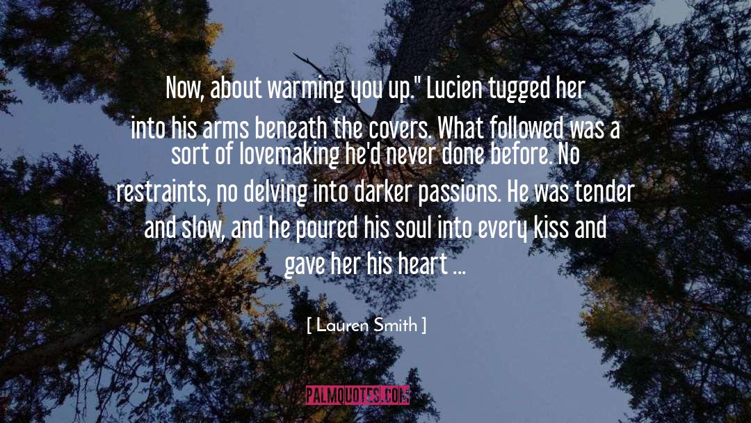 Lauren Smith Quotes: Now, about warming you up.