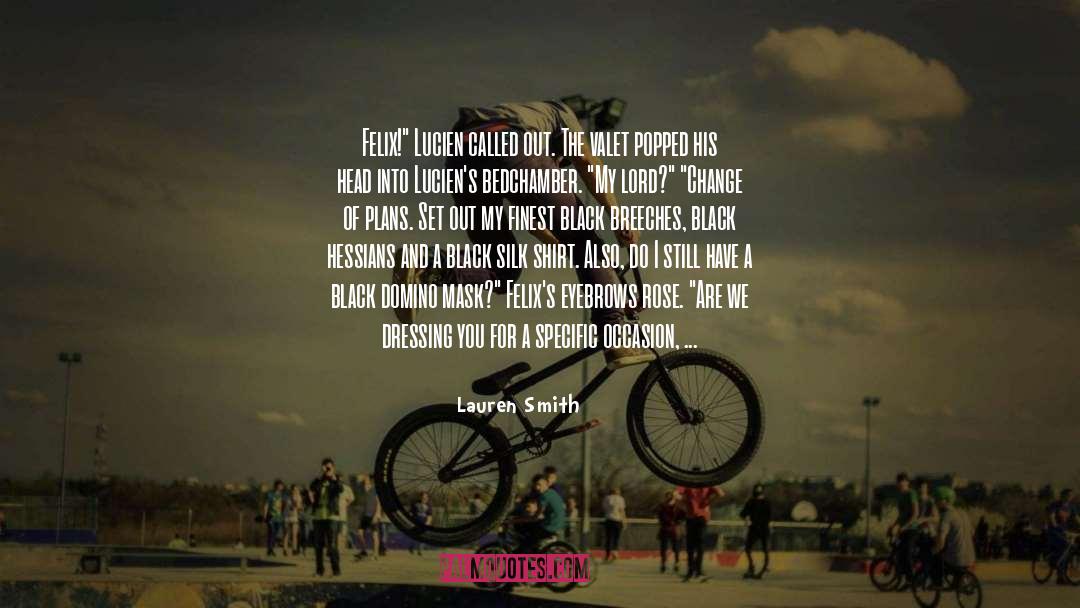 Lauren Smith Quotes: Felix!