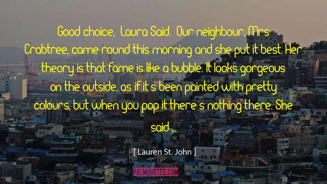 Lauren St. John Quotes: Good choice,' Laura Said. 'Our