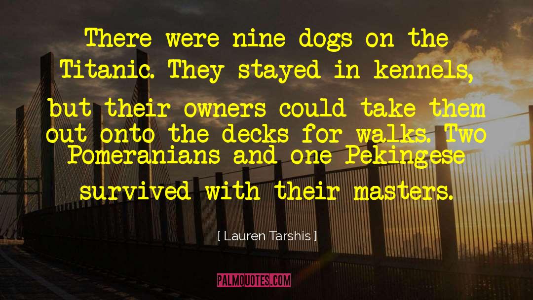 Lauren Tarshis Quotes: There were nine dogs on