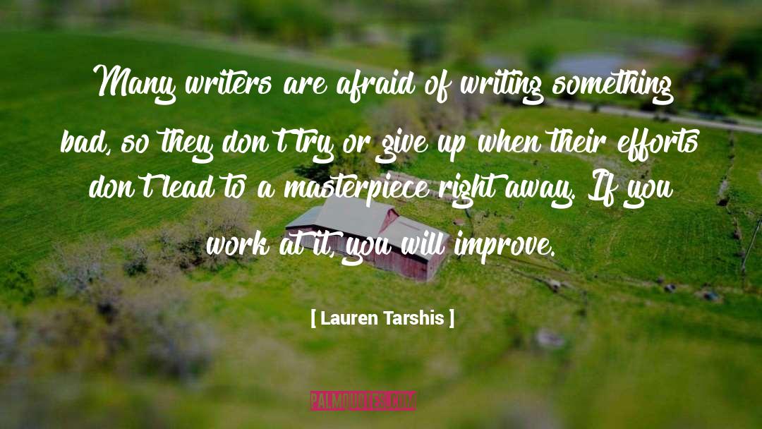 Lauren Tarshis Quotes: Many writers are afraid of