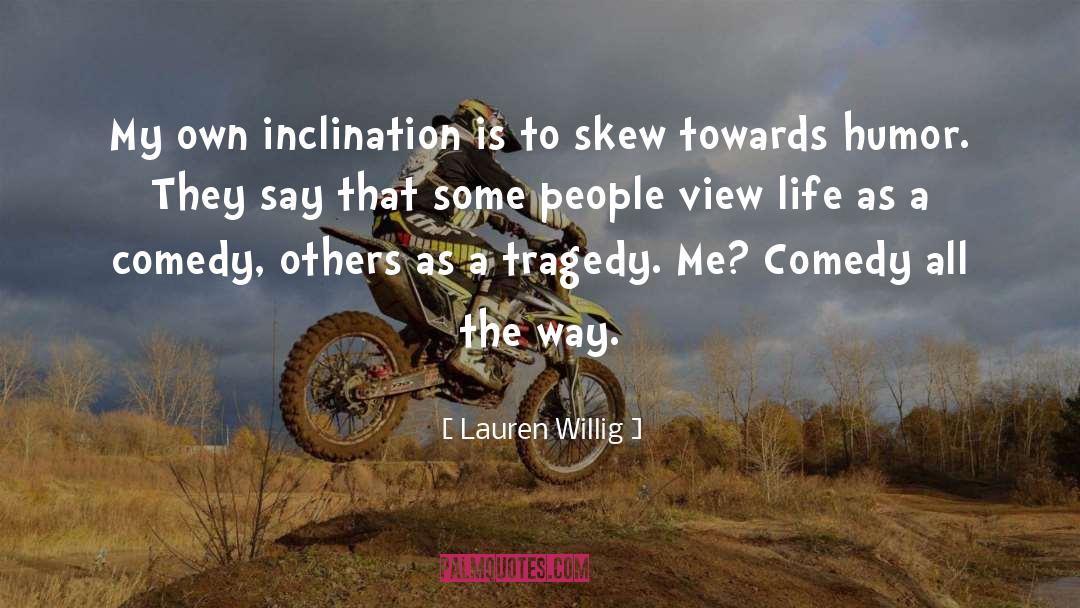Lauren Willig Quotes: My own inclination is to