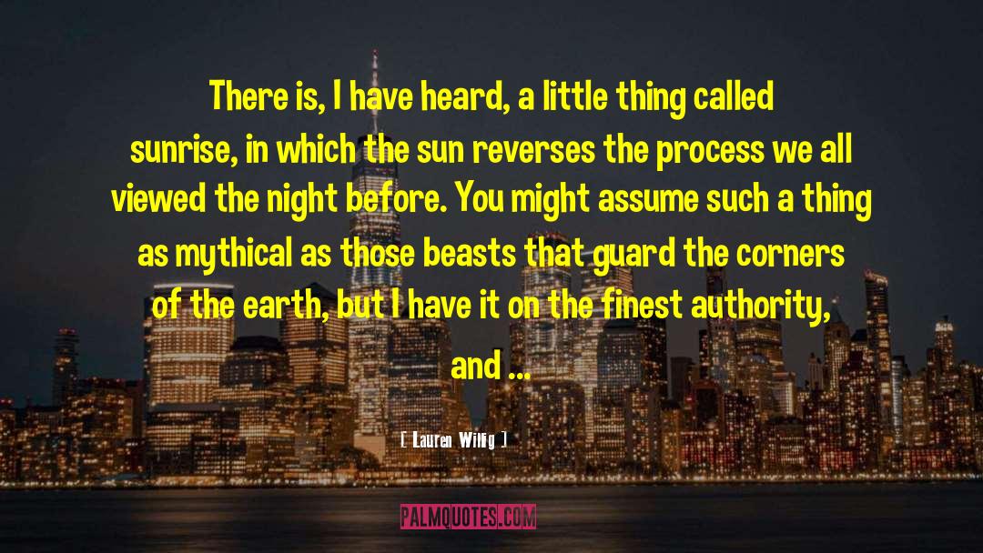 Lauren Willig Quotes: There is, I have heard,