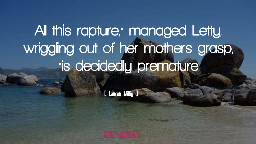 Lauren Willig Quotes: All this rapture,