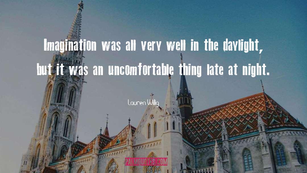 Lauren Willig Quotes: Imagination was all very well