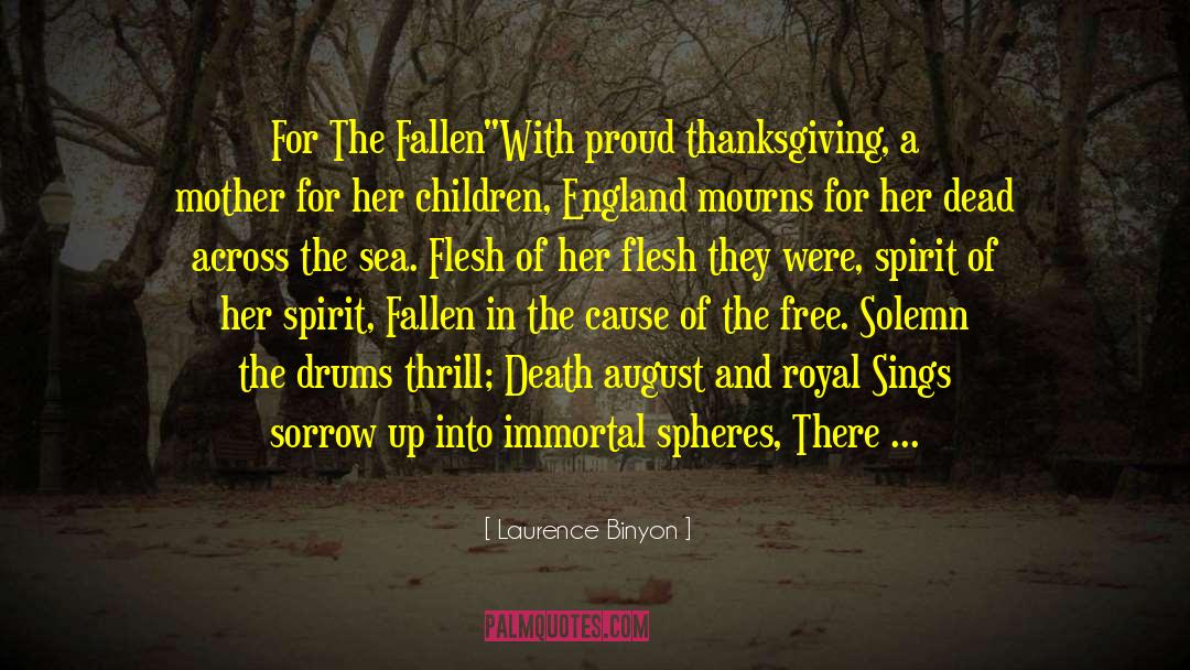 Laurence Binyon Quotes: For The Fallen