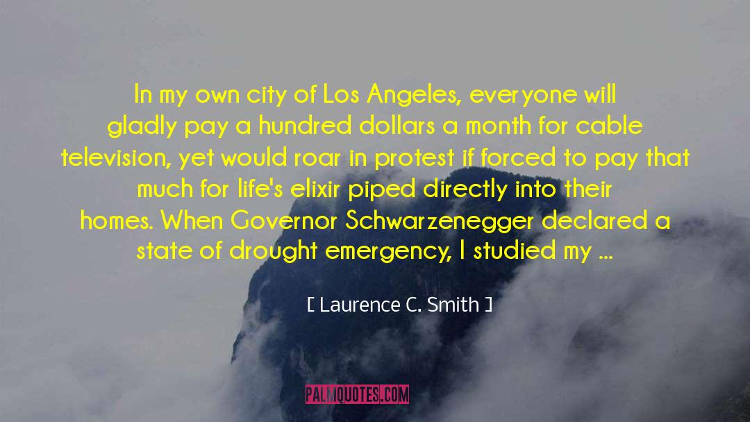 Laurence C. Smith Quotes: In my own city of