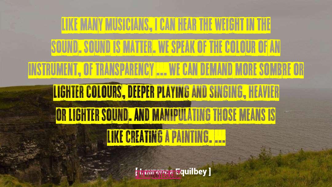Laurence Equilbey Quotes: Like many musicians, I can