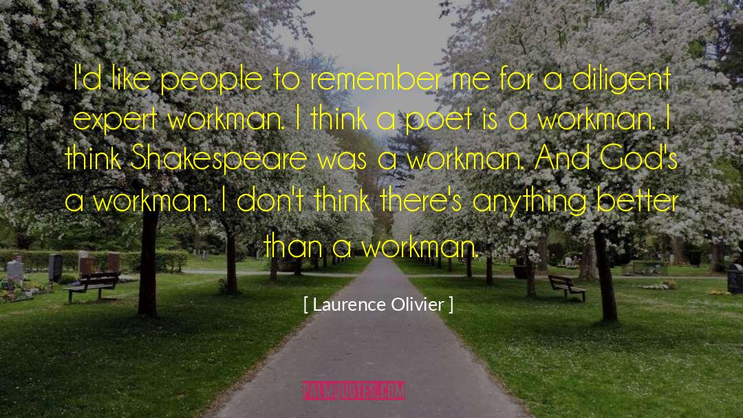 Laurence Olivier Quotes: I'd like people to remember