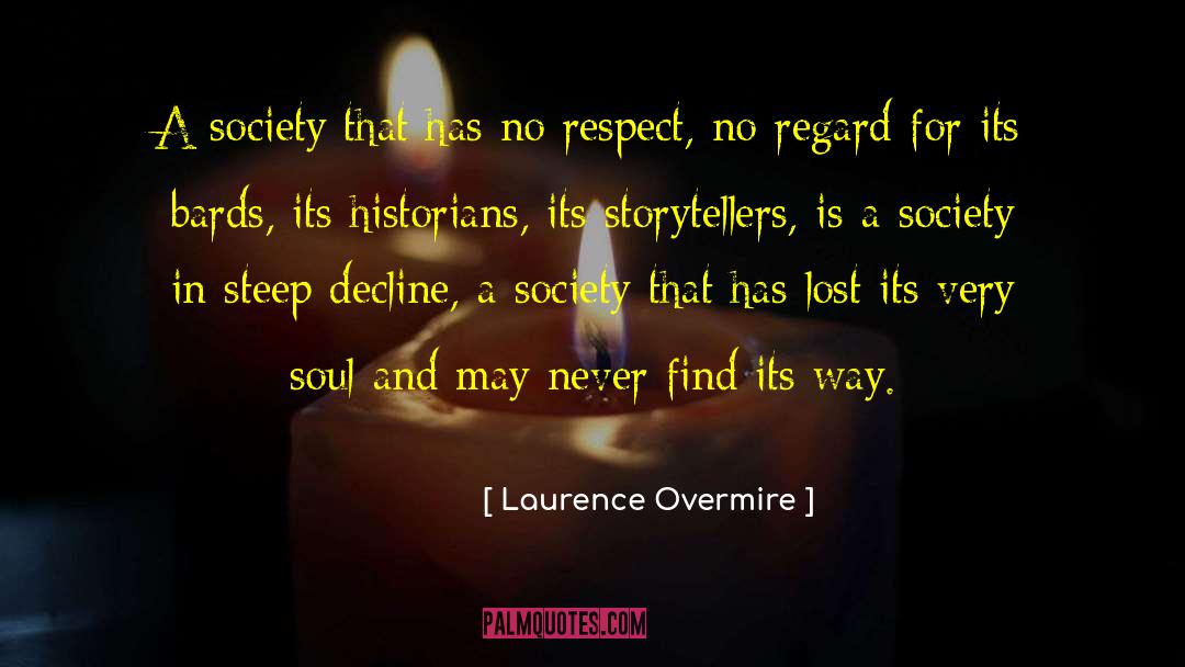 Laurence Overmire Quotes: A society that has no