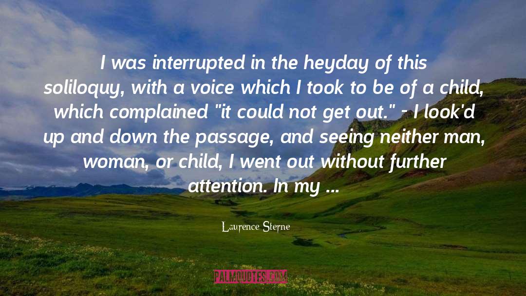 Laurence Sterne Quotes: I was interrupted in the