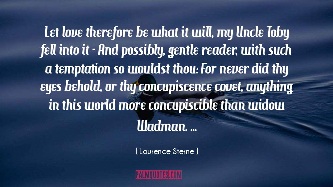 Laurence Sterne Quotes: Let love therefore be what