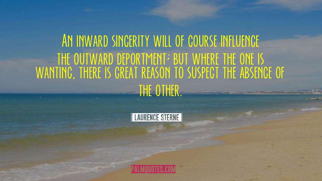 Laurence Sterne Quotes: An inward sincerity will of