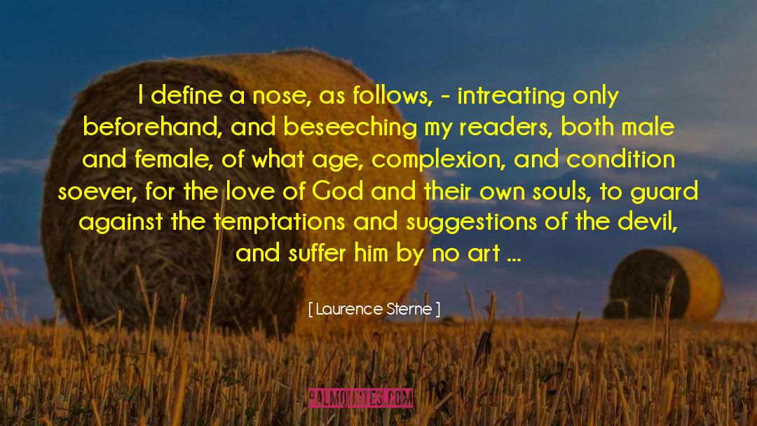 Laurence Sterne Quotes: I define a nose, as
