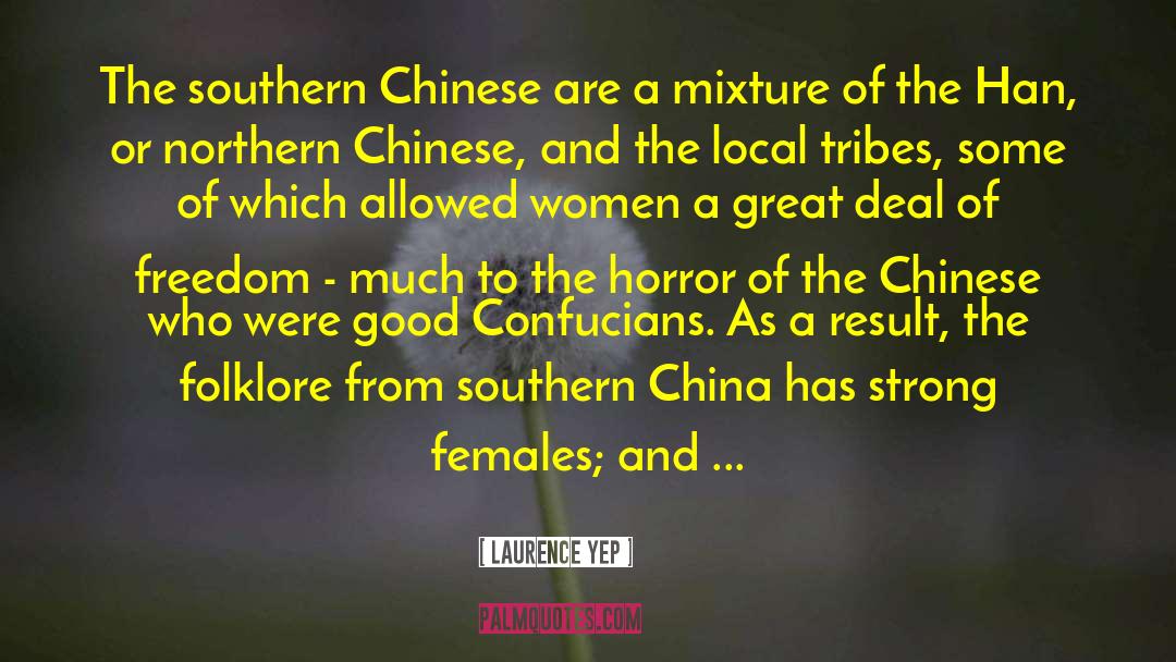 Laurence Yep Quotes: The southern Chinese are a