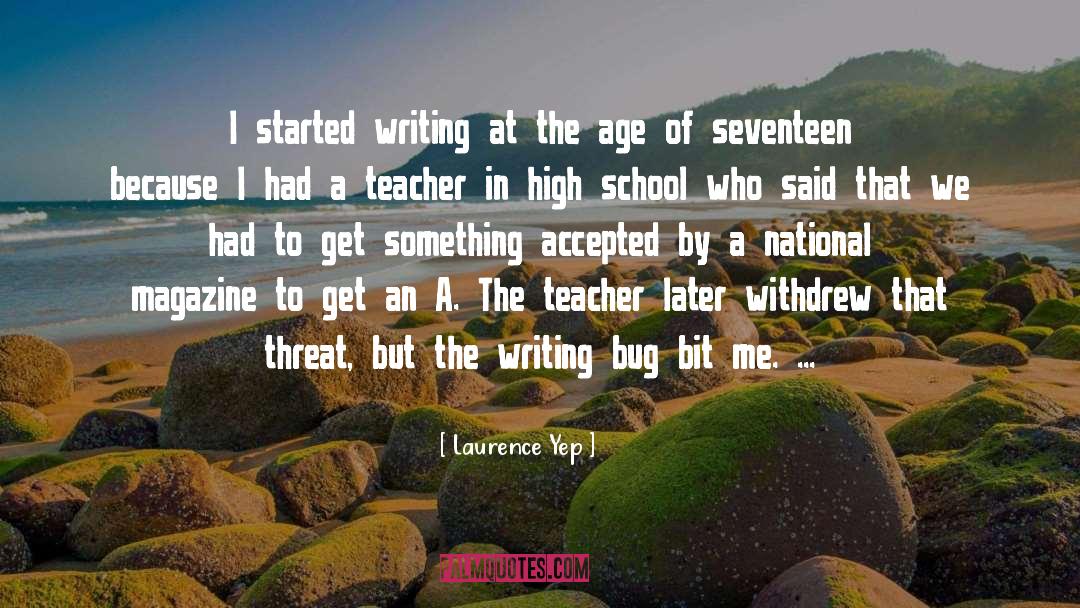 Laurence Yep Quotes: I started writing at the