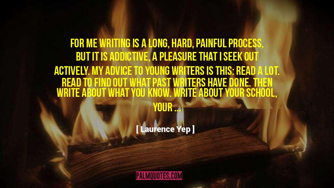 Laurence Yep Quotes: For me writing is a