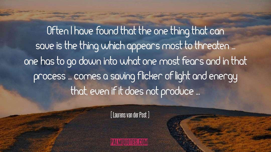 Laurens Van Der Post Quotes: Often I have found that