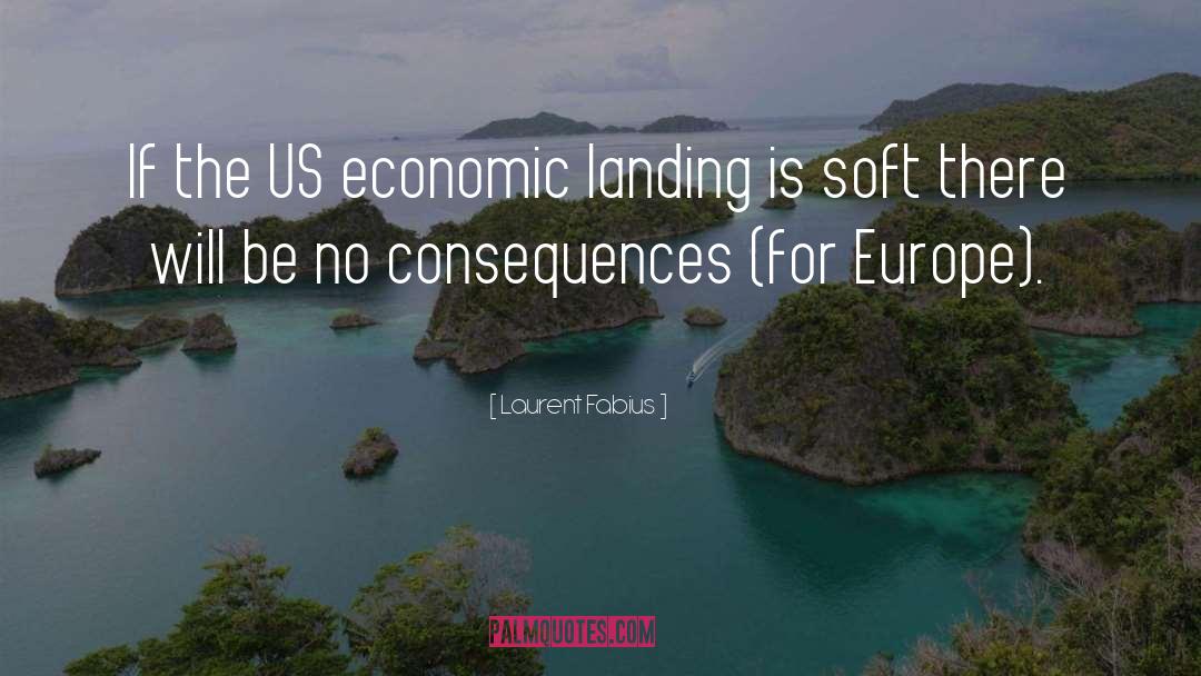 Laurent Fabius Quotes: If the US economic landing