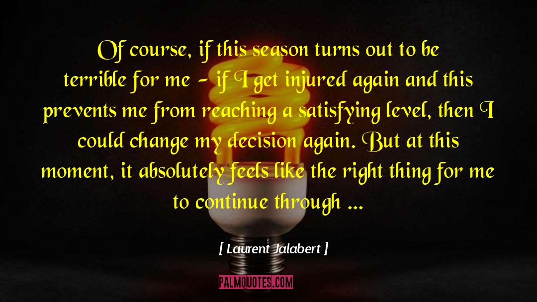 Laurent Jalabert Quotes: Of course, if this season