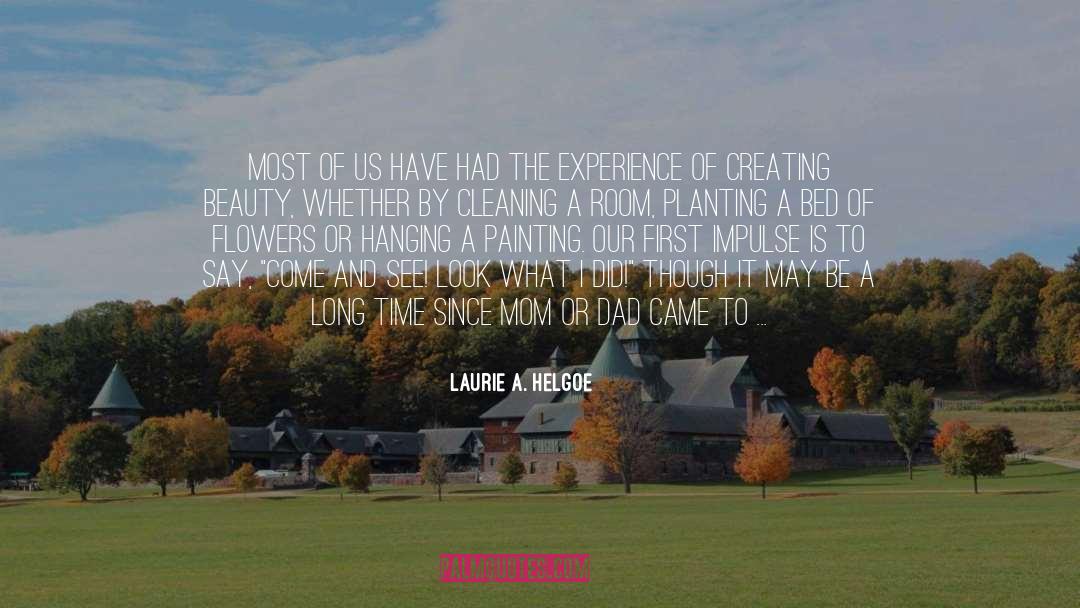 Laurie A. Helgoe Quotes: Most of us have had