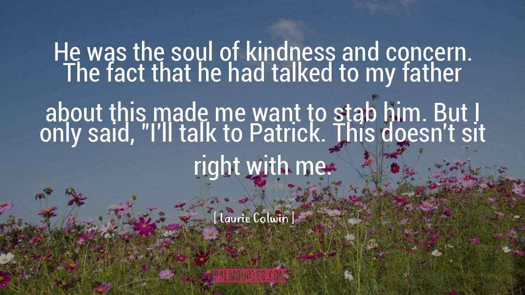 Laurie Colwin Quotes: He was the soul of