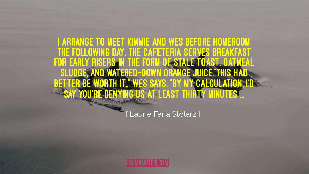 Laurie Faria Stolarz Quotes: I arrange to meet Kimmie