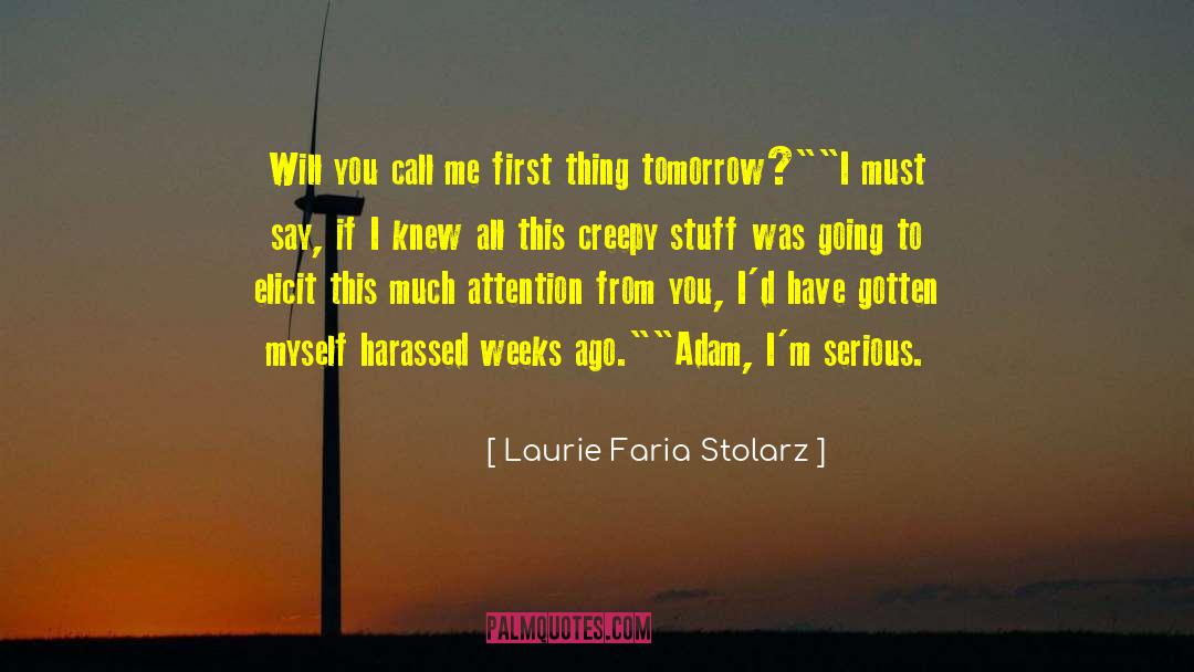 Laurie Faria Stolarz Quotes: Will you call me first