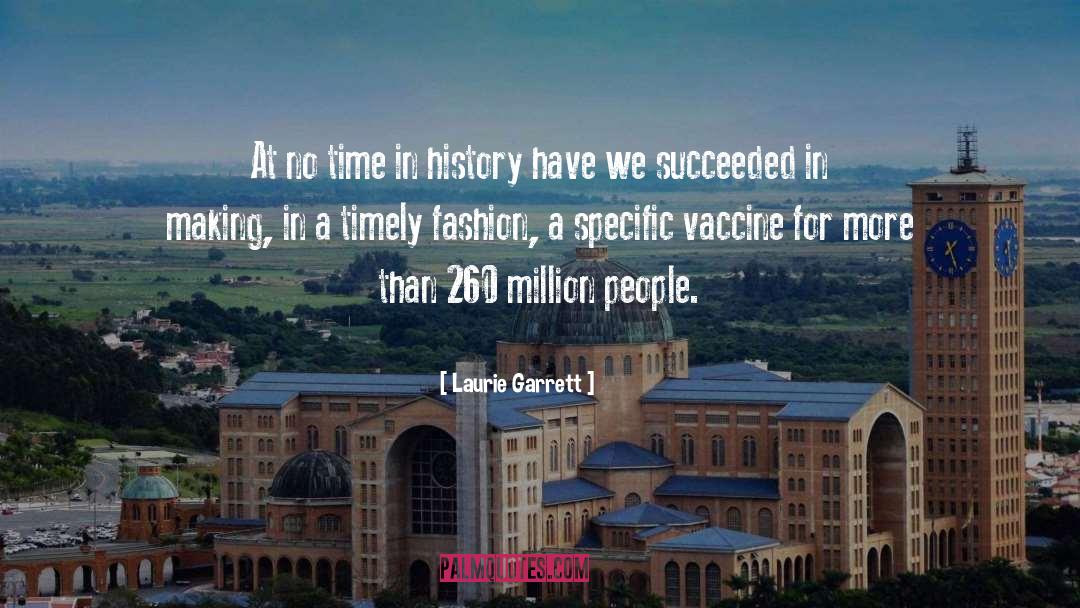 Laurie Garrett Quotes: At no time in history