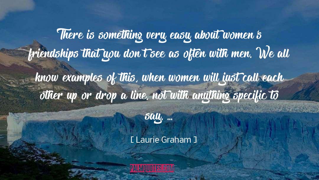 Laurie Graham Quotes: There is something very easy